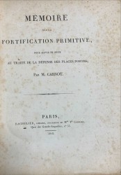 MÉMOIRE SUR LA FORTIFICATION PRIMITIVE, pour servir de suite au traité de la défense des places fortes.